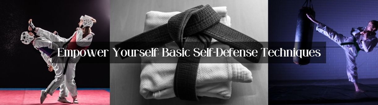 Empower Yourself: Basic Self-Defense Techniques