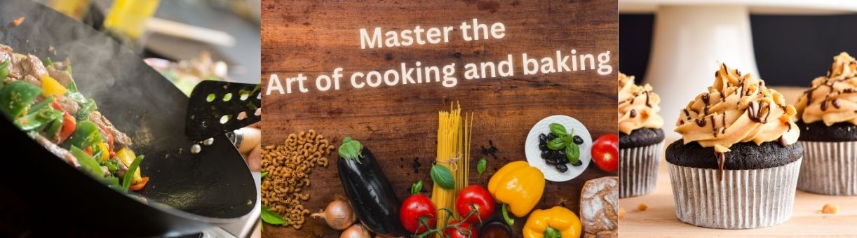 Master the Art of Cooking and Baking